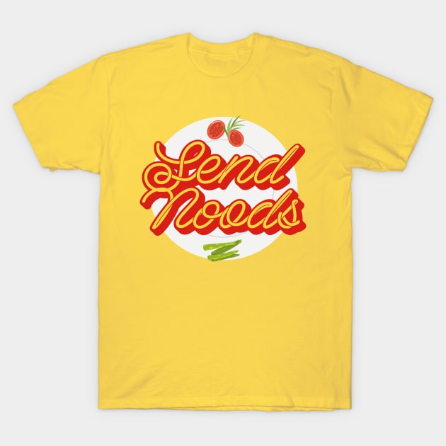 SEND NOODS T-Shirt by EdsTshirts